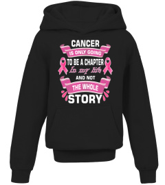 breast cancer Cancer Is Only Going To Be A Chapter In My Life And Not The Whole Story love