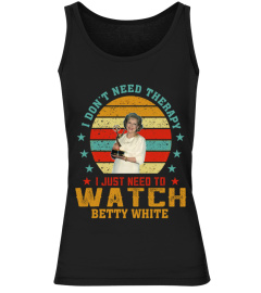 TO WATCH BETTY WHITE