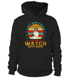 TO WATCH BETTY WHITE