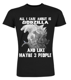 All I Care About Is Godzilla And Like May be 3 People