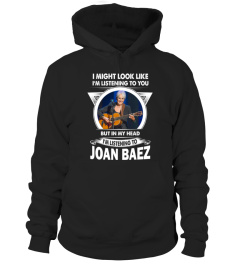 I'M LISTEN TO JOAN BAEZ