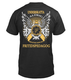 FRITIDSPEDAGOG  SHIRT !