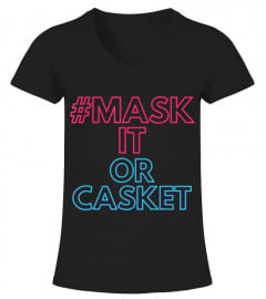 Ma s-k It or Casket T-Shirt