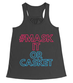 Ma s-k It or Casket T-Shirt