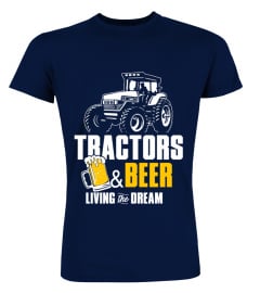 Tractors And Beer Living The Dream