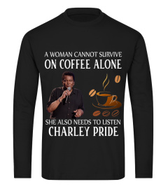 NEEDS TO LISTEN CHARLEY PRIDE