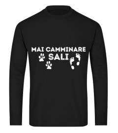 MAI CAMMINARE SALI