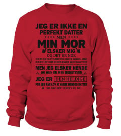 JEG ER IKKE EN PERFEKT DATTER MEN MIN MOR ELSKER MIG