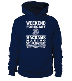 WEEKEND FORECAST - Macrame Making