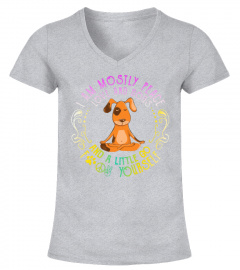 Dog Yoga I Am Mostly Peace Love And Dogs And A Little Go Fuck Yourself shirt