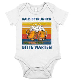 Bald Betrunken