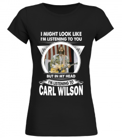 I'M LISTEN TO CARL WILSON