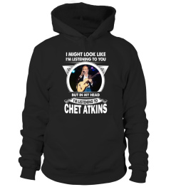 I'M LISTEN TO CHET ATKINS