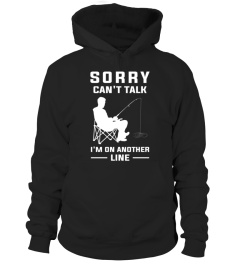 Sorry Can't Talk I'm On Another Line - Funny Fishing Sweatshirt