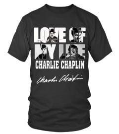 LOVE OF MY LIFE - CHARLIE CHAPLIN