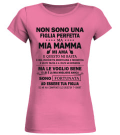 NON SONO UNA FIGLIA PERFETTA MA MIA MAMMA