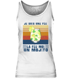 Je suis une fée la fée moi un mojito - Edition Limitée