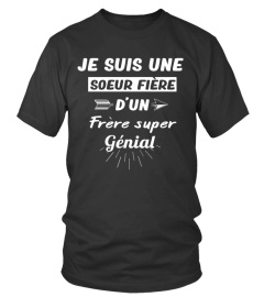 Je suis une soeur fière d'un frère super génial - Edition Limitée