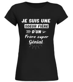 Je suis une soeur fière d'un frère super génial - Edition Limitée