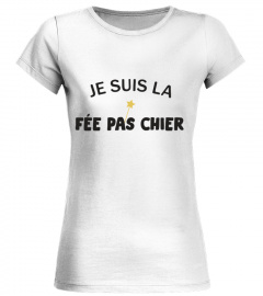 T-shirt "Je suis la fée pas chier"