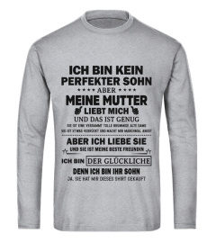 ICH BIN KEIN PERFEKTER SOHN ABER MEINE MUTTER LIEBT MICH