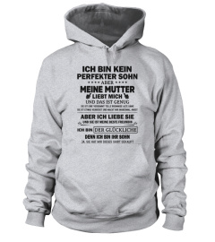 ICH BIN KEIN PERFEKTER SOHN ABER MEINE MUTTER LIEBT MICH