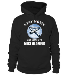 STAY HOME AND LISTEN TO MIKE OLDFIELD