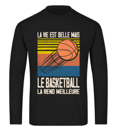 La vie est belle mais le basketball la rend meilleure