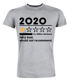 2020 Very Bad, 7.6 Billion Reviews, Would Not Recommend, 1 Star Rating T-Shirt, Disappointing 2020, 2020 Sucks, Social Distancing, Quarantine