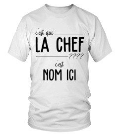 C'EST QUI LA CHEF C'EST "NOM ICI"