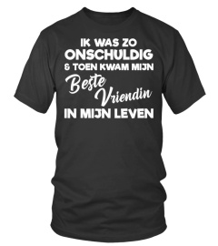 Ik was zo onschuldig & toen kwam mijn Beste vriendin In mijn leven