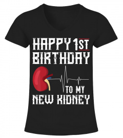 kidney transplant anniversary  1st birthday gift funny 