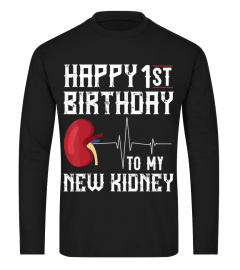 kidney transplant anniversary  1st birthday gift funny 