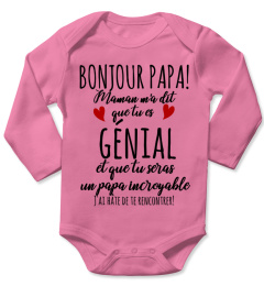 BONJOUR PAPA MAMAN M'A DIT QUE TU ES GENIAL