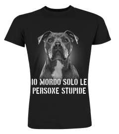 Edizione Limitata - Pitbull io mordo solo le persone stupide