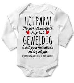 HOI PAPA MAMA HEEFT ME VERTELD DAT JE GEWELDIG BENT