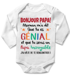 BONJOUR PAPA MAMAN M'A DIT QUE TU ES GENIAL