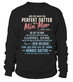 JEG ER IKKE EN PERFEKT DATTER MEN MIN MOR ELSKER MIG