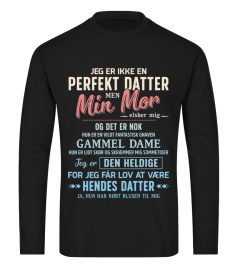 JEG ER IKKE EN PERFEKT DATTER MEN MIN MOR ELSKER MIG