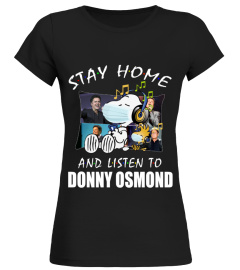 STAY HOME AND LISTEN TO DONNY OSMOND
