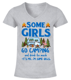 Flamingo Camping T-Shirt, Some Girls Go Camping & Drink Too Much, Funny Camp Lovers, Summer Holiday Gift, Drinking Camping Gift, Camper Gift