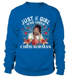 JUST A GIRL WHO LOVES CHRIS NORMAN