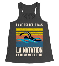 La vie est belle mais La natation la rend meilleure