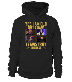 I SAW TRAVIS TRITT ON STAGE