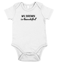 My brown is beautiful