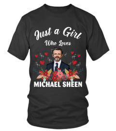 GIRL WHO LOVES MICHAEL SHEEN