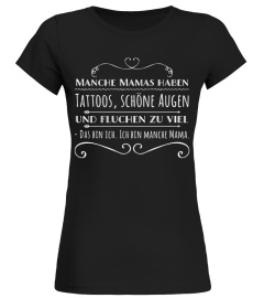 "Manche Mamas..."-Shirt für Frauen *Limitiert*