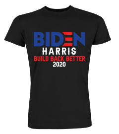 Biden harris build back better 2020 Shirt