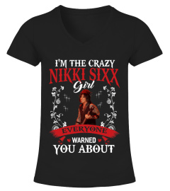 I'M THE CRAZY NIKKI SIXX GIRL