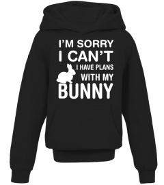 Sorry I Can't I Have Plans With My Bunny Pet Lover T-Shirt